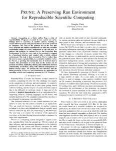 P RUNE: A Preserving Run Environment for Reproducible Scientific Computing Peter Ivie Douglas Thain