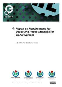 Report on Requirements for Usage and Reuse Statistics for GLAM Content Author: Maarten Zeinstra, Kennisland  1/19