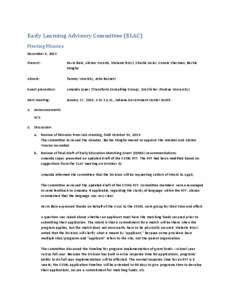 Early Learning Advisory Committee (ELAC) Meeting Minutes December 4, 2013 Present:  Kevin Bain, Alonso Weems, Melanie Brizzi, Charlie Geier, Connie Sherman, Beckie