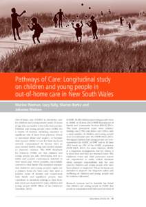 Pathways of Care: Longitudinal study on children and young people in out-of-home care in New South Wales Marina Paxman, Lucy Tully, Sharon Burke and Johanna Watson Out-of-home care (OOHC) is alternative care