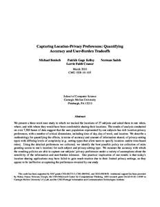 Capturing Location-Privacy Preferences: Quantifying Accuracy and User-Burden Tradeoffs Michael Benisch Patrick Gage Kelley Lorrie Faith Cranor