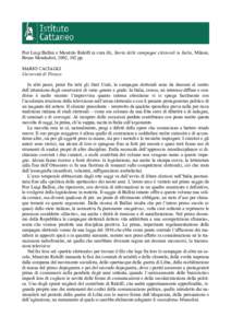 Pier Luigi Ballini e Maurizio Ridolfi (a cura di), Storia delle campagne elettorali in Italia, Milano, Bruno Mondadori, 2002, 302 pp. MARIO CACIAGLI Università di Firenze In altri paesi, primi fra tutti gli Stati Uniti,