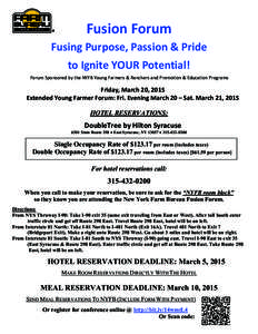 Fusion Forum Fusing Purpose, Passion & Pride to Ignite YOUR Potential! Forum Sponsored by the NYFB Young Farmers & Ranchers and Promotion & Education Programs  Friday, March 20, 2015