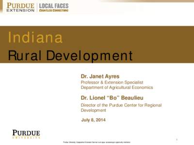 Indiana  Rural Development Dr. Janet Ayres Professor & Extension Specialist Department of Agricultural Economics