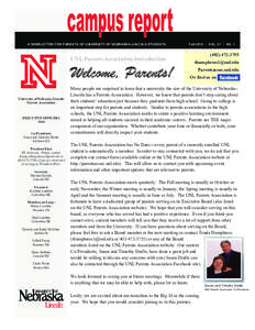 A NEWSLETTER FOR PARENTS OF UNIVERSITY OF NEBRASKA–LINCOLN STUDENTS A NEWSLETTER FOR PARENTS OF UNIVERSITY OF NEBRASKA–LINCOLN STUDENTS UNL Parents Association Introduction  Welcome, Parents!