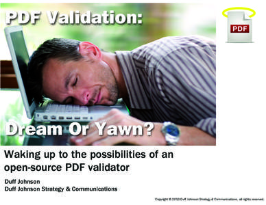 PDF Validation: Dream or Yawn?