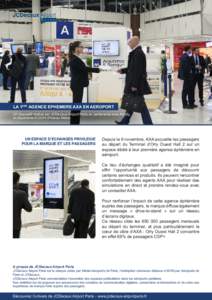 LA 1ERE AGENCE EPHEMERE AXA EN AEROPORT Un dispositif réalisé par JCDecaux Airport Paris en partenariat avec Adcity, le département OOH d’Havas Média UN ESPACE D’ECHANGES PRIVILEGIE POUR LA MARQUE ET LES PASSAGER