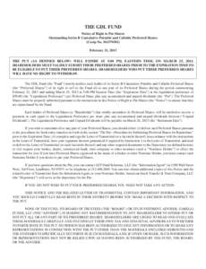 THE GDL FUND Notice of Right to Put Shares Outstanding Series B Cumulative Puttable and Callable Preferred Shares (Cusip No[removed]February 21, 2013 THE PUT (AS DEFINED BELOW) WILL EXPIRE AT 5:00 PM, EASTERN TIME, O