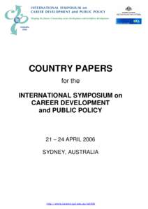 INTERNATIONAL SYMPOSIUM on CAREER DEVELOPMENT and PUBLIC POLICY Shaping the future: Connecting career development and workforce development Australia 2006