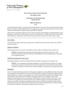 EDUCATIONAL EXCELLENCE COMMITTEE OCTOBER 24, 2013 UNIVERSITY OF NEW HAMPSHIRE DURHAM, NH MEETING MINUTES Draft