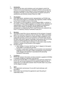 1 1.1 Introduction These are the terms and conditions upon and subject to which the Police & Crime Commissioner for Cleveland (‘PCCC’) will provide the