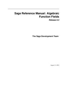 Sage Reference Manual: Algebraic Function Fields Release 6.3 The Sage Development Team