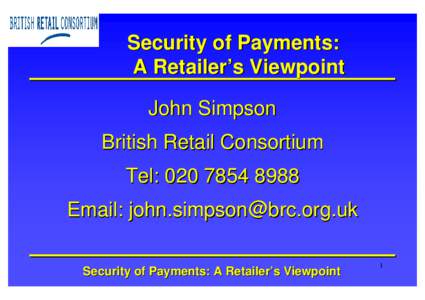 Internal Market - Financial Services - Security of Payments: A Retailer’s Viewpoint