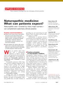 APPLIED EVIDENCE New research findings that are changing clinical practice Naturopathic medicine: What can patients expect?