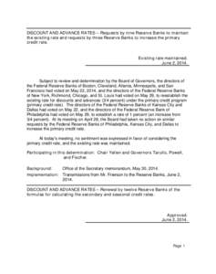 DISCOUNT AND ADVANCE RATES -- Requests by nine Reserve Banks to maintain the existing rate and requests by three Reserve Banks to increase the primary credit rate. Existing rate maintained. June 2, 2014.