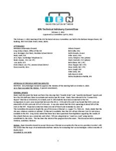 IEN Technical Advisory Committee February 2, 2011 (Approved by Committee April 6, 2011) The February 2, 2011 meeting of the IEN Technical Advisory Committee was held in the Barbara Morgan Room, LBJ Building, 650 West Sta