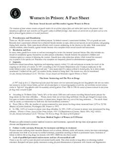 Women in Prison: A Fact Sheet The Issue: Sexual Assault and Misconduct Against Women in Prison The imbalance of power between inmates and guards involves the use of direct physical force and indirect force based on the p