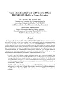 Florida International University and University of Miami TRECVID[removed]High Level Feature Extraction Lin Lin, Chao Chen, Mei-Ling Shyu Department of Electrical and Computer Engineering University of Miami, Coral Gables,