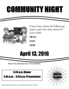 Come learn about the following topics and what they mean for your child: SBAC EOC MSP