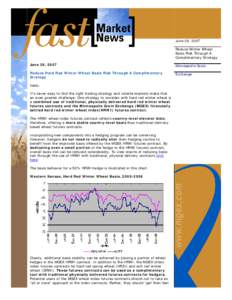 June 29, 2007 Reduce Winter Wheat Basis Risk Through A Complimentary Strategy June 29, 2007