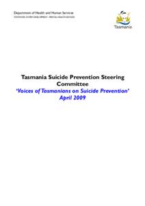 Suicide Prevention Action Network USA / Living Is For Everyone / Suicide / Youth suicide / Health promotion / Aboriginal Tasmanians / Mental health / Teenage suicide in the United States / Statewide Suicide Prevention Council / Suicide prevention / Health / Youth