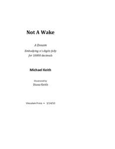 Not A Wake A Dream Embodying π’s digits fully for[removed]decimals  Michael Keith