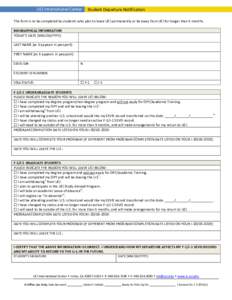 UCI International Center  Student Departure Notification This form is to be completed by students who plan to leave UCI permanently or be away from UCI for longer than 5 months. BIOGRAPHICAL INFORMATION