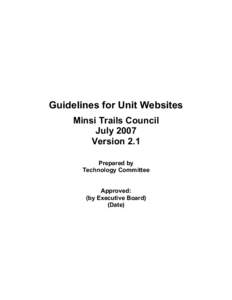 Guidelines for Unit Websites Minsi Trails Council July 2007 Version 2.1 Prepared by Technology Committee