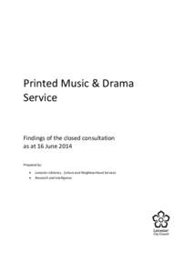 Printed Music & Drama Service Findings of the closed consultation as at 16 June 2014 Prepared by: