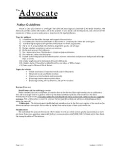 Author Guidelines Thank you for your interest in writing for The Advocate, the magazine published by the Idaho State Bar. The Advocate provides useful information about the practice of law, trends and developments, and a