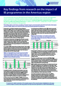 Key findings from research on the impact of IB programmes in the Americas region The International Baccalaureate (IB) Global Research Department collaborates with universities and independent research organizations world