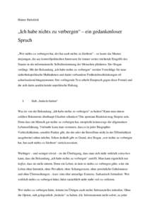 Heiner Bielefeldt  „Ich habe nichts zu verbergen“ – ein gedankenloser Spruch „Wer nichts zu verbergen hat, der hat auch nichts zu fürchten“ – so lautet das Mantra derjenigen, die aus kontrollpolitischen Inte