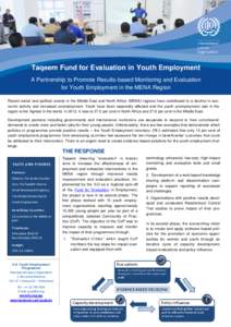 Taqeem Fund for Evaluation in Youth Employment A Partnership to Promote Results-based Monitoring and Evaluation for Youth Employment in the MENA Region Recent social and political events in the Middle East and North Afri