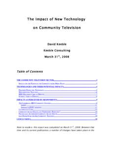 The Impact of New Technology on Community Television David Keeble Keeble Consulting March 31 st , 2008