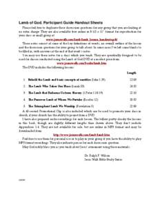 Lamb of God. Participant Guide Handout Sheets Please feel free to duplicate these discussion questions for any group that you are leading at  no  extra  charge.  They  are  also  available  free  