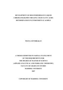 DEVELOPMENT OF HIGH PERFORMANCE LIQUID CHROMATOGRAPHY FOR LONG CHAIN FATTY ACIDS DETERMINATION IN ENVRONMENTAL SAMPLE WEENA SITTHIRAKAN