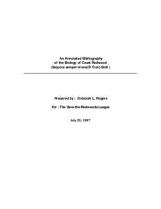 An Annotated Bibliography of the Biology of Coast Redwood (Sequoia sempervirens (D.Don) Endl.) ______________________________________________________________  Prepared by : Deborah L. Rogers