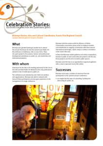 Celebration Stories:  Successful outcomes from Arts Queensland grants Bronwyn Davies, Arts and Cultural Coordinator, Scenic Rim Regional Council Career Development Grant | $4406