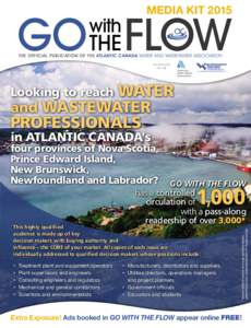 MEDIA KIT[removed]GO THE FLOW with  THE OFFICIAL PUBLICATION OF THE ATLANTIC CANADA WATER AND WASTEWATER ASSOCIATION