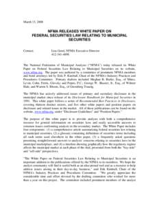 March 13, 2008  NFMA RELEASES WHITE PAPER ON FEDERAL SECURITIES LAW RELATING TO MUNICIPAL SECURITIES Contact: