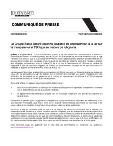 COMMUNIQUÉ DE PRESSE CNW-TELBEC CODE 1 POUR DIFFUSION IMMÉDIATE  Le Groupe Radio Simard reconnu coupable de contravention à la Loi sur