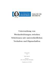 Untersuchung von Wechselwirkungen zwischen Schw¨ armen mit unterschiedlichen Verhalten und Eigenschaften