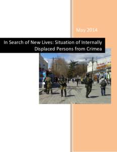 May 2014 In Search of New Lives: Situation of Internally Displaced Persons from Crimea International Partnership for Human Rights (IPHR) works with civil society groups from