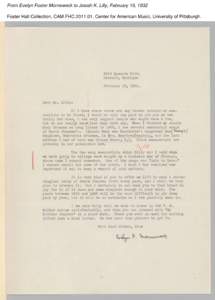 From Evelyn Foster Morneweck to Josiah K. Lilly, February 19, 1932 Foster Hall Collection, CAM.FHC[removed], Center for American Music, University of Pittsburgh. From Evelyn Foster Morneweck to Josiah K. Lilly, February 