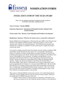 NOMINATION FORM FISSEA EDUCATOR OF THE YEAR AWARD Please review the nomination information including the due date provided on the FISSEA website before completing the form.  Name of Nominee: Brenda Oldfield