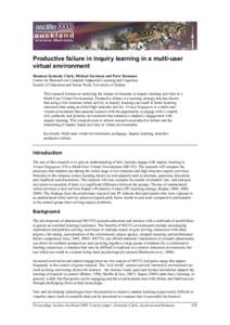 Productive failure in inquiry learning in a multi-user virtual environment Shannon Kennedy-Clark, Michael Jacobson and Peter Reimann Centre for Research on Computer Supported Learning and Cognition Faculty of Education a
