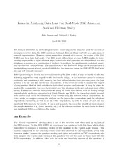 Issues in Analyzing Data from the Dual-Mode 2000 American National Election Study Jake Bowers and Michael J. Ensley April 30, 2003  For scholars interested in methodological issues concerning survey response and the anal
