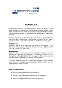 HOMEWORK At Hathershaw the aim is to promote learning at home as an essential part of good education. Homework not only reinforces classroom learning, it also helps children and young people to develop skills and attitud