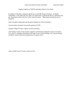 IMPLIED AUTHORITY OF LBOT LEADERSHIP  ORG POLICY DRAFT Implied Authority of LBOT Leadership (Chair & Vice Chair) In addition to the duties outlined in the Bylaws of the GPL Board of Trustees, the Board