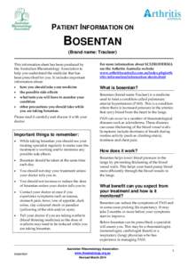 PATIENT INFORMATION ON  BOSENTAN (Brand name: Tracleer) This information sheet has been produced by the Australian Rheumatology Association to